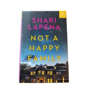 Not A Happy Family A Novel By Shari Lapena